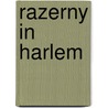 Razerny in harlem by Chester Himes