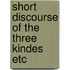 Short discourse of the three kindes etc