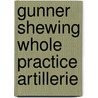 Gunner shewing whole practice artillerie by Andre Norton