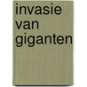 Invasie van giganten by Nora Roberts