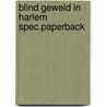 Blind geweld in harlem spec.paperback by Chester Himes