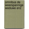 Omnibus de weerspannige weduwe enz door Heyer