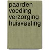 Paarden voeding verzorging huisvesting door Bogaart