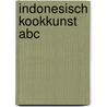 Indonesisch kookkunst abc door Andringa