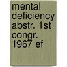 Mental deficiency abstr. 1st congr. 1967 ef door Onbekend
