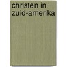 Christen in zuid-amerika door Capelle