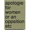 Apologie for women or an oppsition etc door Heale