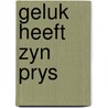 Geluk heeft zyn prys by Baxter