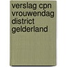 Verslag cpn vrouwendag district gelderland door Onbekend