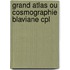 Grand atlas ou cosmographie blaviane cpl