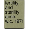 Fertility and sterility abstr. w.c. 1971 by Unknown
