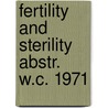 Fertility and sterility abstr. w.c. 1971 door Onbekend