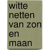 Witte netten van zon en maan door Andreus