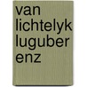 Van lichtelyk luguber enz by Lankester