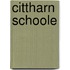 Cittharn schoole