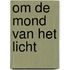 Om de mond van het licht