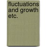 Fluctuations and growth etc. by Driehuis