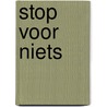 Stop voor niets door Welcome