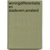 Woningdifferentiatie en stadsvern.amsterd by Nicholas Meyer