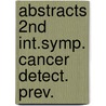 Abstracts 2nd int.symp. cancer detect. prev. door Onbekend