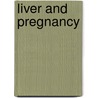 Liver and pregnancy door Bergstein