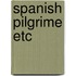 Spanish pilgrime etc