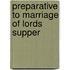 Preparative to marriage of lords supper