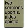 Two sermons upon s. judes epistle door Hooker