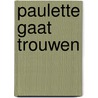 Paulette gaat trouwen by Wolinski