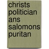 Christs politician ans salomons puritan door Walter Scott