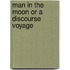 Man in the moon or a discourse voyage
