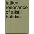 Lattice resonance of alkali halides