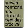Growth hormone a.o. biol.act. peptides proc.79 by Unknown