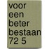 Voor een beter bestaan 72 5