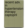 Recent adv. in hypertension therapy captopril by Unknown