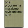 Ons programma marxisme revisionisme 69 5 door Lenin