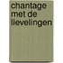 Chantage met de lievelingen