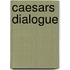 Caesars dialogue