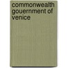 Commonwealth gouernment of venice door Contarini