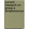 Current research on group a streptococcus by Unknown