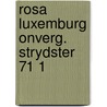 Rosa luxemburg onverg. strydster 71 1 door Groot