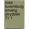 Rosa luxemburg onverg. strydster 71 1 by Groot