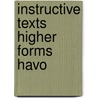 Instructive texts higher forms havo door Bree