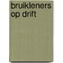 Bruikleners op drift