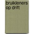 Bruikleners op drift