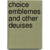 Choice emblemes and other deuises by Phyllis A. Whitney