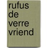 Rufus de verre vriend door Quintana