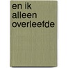 En ik alleen overleefde by Elder