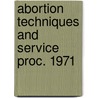 Abortion techniques and service proc. 1971 door Onbekend
