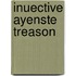 Inuective ayenste treason
